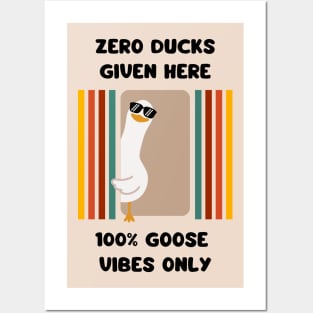 Zero ducks given here, 100% goose vibes only - cute and funny good mood pun Posters and Art